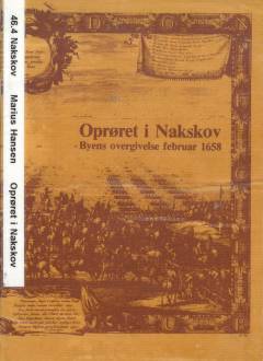 Oprøret i Nakskov : byens overgivelse februar 1658