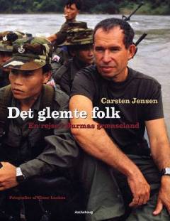 Det glemte folk : en rejse i Burmas grænseland