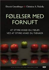 Følelser med fornuft : at styre hvad du føler ved at styre hvad du tænker