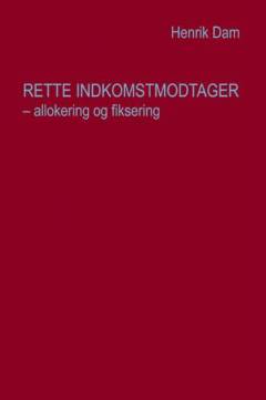 Rette indkomstmodtager : allokering og fiksering