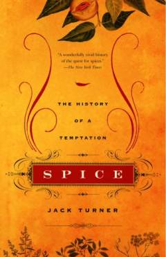 Spice : the history of a temptation