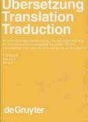 Übersetzung : ein internationales Handbuch zur Übersetzungsforschung = an international encyclopedia of translation studies = encyclopédie internationale de la recherche sur la traduction