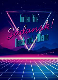 Sådansk! : dansk rock i 80erne