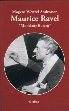 Maurice Ravel : "Monsieur Bolero"