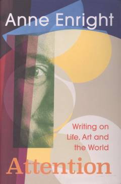 Attention : writing on life, art and the World