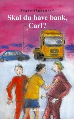 Skal du have bank, Carl?