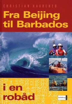 Fra Beijing til Barbados i en robåd