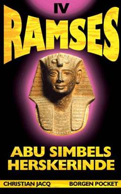 Ramses. Bind 4 : Abu Simbels herskerinde