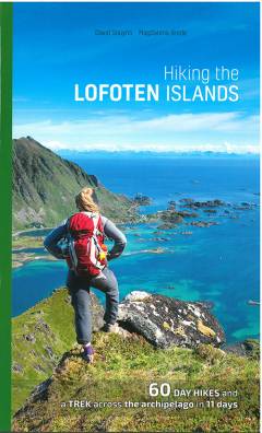 Hiking the Lofoten Islands : 60 day hikes and a trek across the archipelago in 11 days