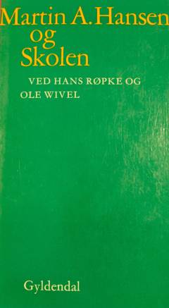 Martin A. Hansen og skolen
