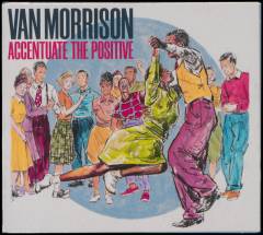 Accentuate the positive