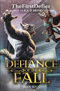 Defiance of the fall. Book six