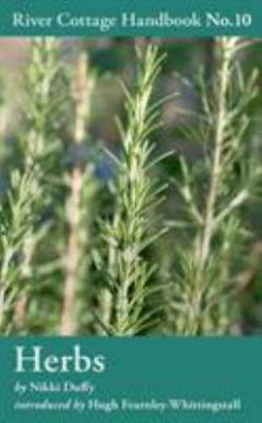 The River Cottage herb handbook