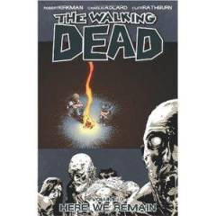 The walking dead. Vol. 9 : Here we remain
