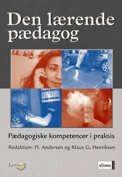Den lærende pædagog : pædagogiske kompetencer i praksis