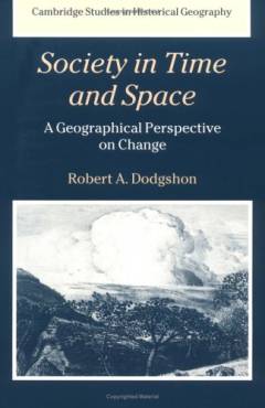 Society in time and space : a geographical perspective on change