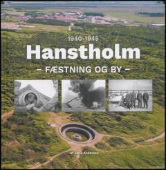 Hanstholm : fæstning og by 1940-1945