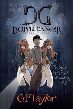 Dopple Ganger-fortællingerne. Bind 2 : Indigostenens hemmelighed