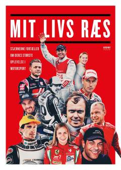Mit livs ræs : stjernerne fortæller om deres største oplevelse i motorsport