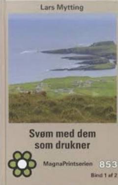 Svøm med dem som drukner. Bind 2 (Stor skrift)