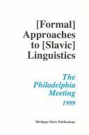 Annual workshop on formal approaches to Slavic linguistics : The Philadelphia Metting 1999