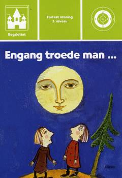 Engang troede man -