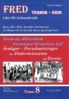Fred og sikkerhed - gentager historien sig? : årsager - forudsætninger for diskriminering, for terror, for krig : udgangspunkt? - modstandsmanden "Lille Johns" erfaringer og holdninger