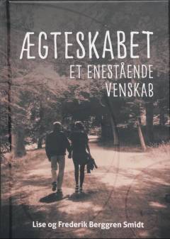 Ægteskabet : et enestående venskab
