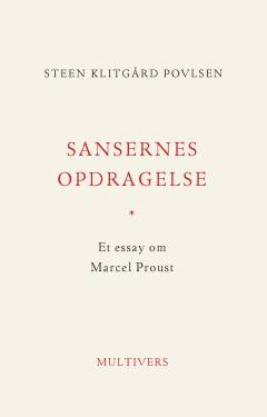 Sansernes opdragelse : et essay om Marcel Proust