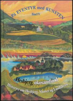 Hesbjerg Økosamfund : historier om Hesbjerg, slottet og landsbyen