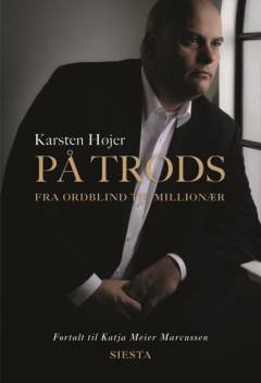 På trods : fra ordblind til millionær