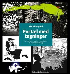 Fortæl med tegninger : en bog om visuelle virkemidler til illustrationsbrug