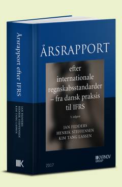 Årsrapport efter internationale regnskabsstandarder : fra dansk praksis til IFRS