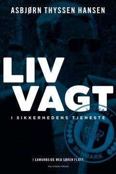 Livvagt : i sikkerhedens tjeneste
