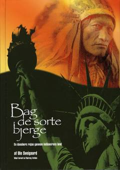 Bag de sorte bjerge : en danskers rejse gennem indianernes land