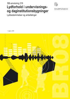 Lydforhold i undervisnings- og daginstitutionsbygninger : lydbestemmelser og anbefalinger