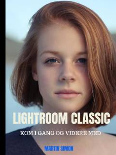 Lightroom Classic : kom i gang og videre med