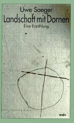 Landschaft mit Dornen : Erzählung zum gleichnamigen Film