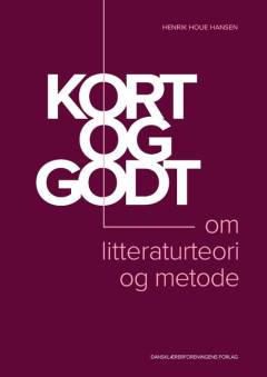 Kort og godt om litteraturteori og metode