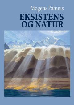 Eksistens og natur : det dobbeltsidige menneske og dets livsverden