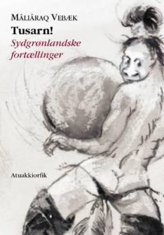 Tusarn! : sydgrønlandske fortællinger