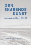 Den skabende kunst : interviews med Jeppe Brixvold