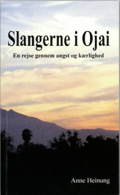 Slangerne i Ojai : en rejse gennem angst og kærlighed