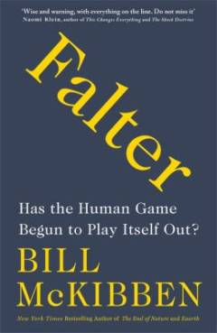 Falter : has the human game begun to play itself out?