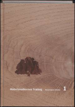 Møbelsnedkernes træbog. Bind 1