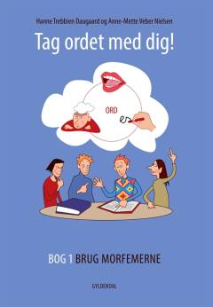 Tag ordet med dig!. Bog 1 : Brug morfemerne