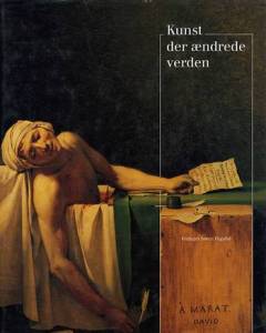 Kunst der ændrede verden : fra hulemalerierne til nutiden