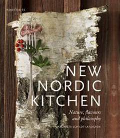 New Nordic kitchen : nature, flavours and philosophy