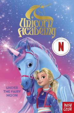 Unicorn Academy - under the fairy moon