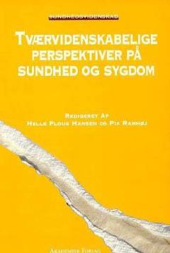 Tværvidenskabelige perspektiver på sundhed og sygdom